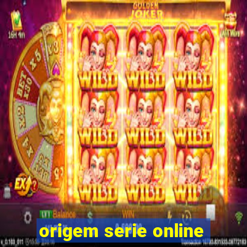 origem serie online